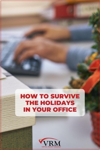 How to Survive the Holidays in Your Office | Virtual Resort Manager