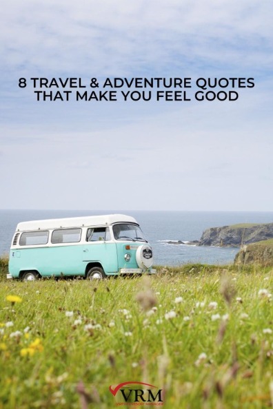 8 Travel and Adventure Quotes That Make You Feel Good